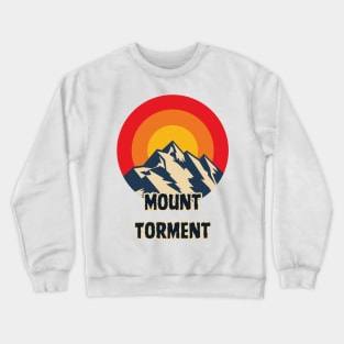 Mount Torment Crewneck Sweatshirt